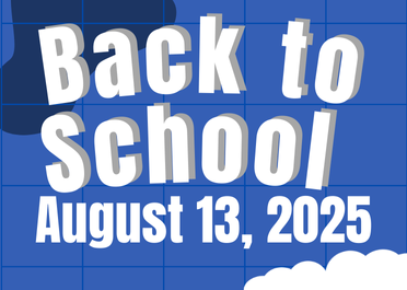  First Day of School August 13, 2025